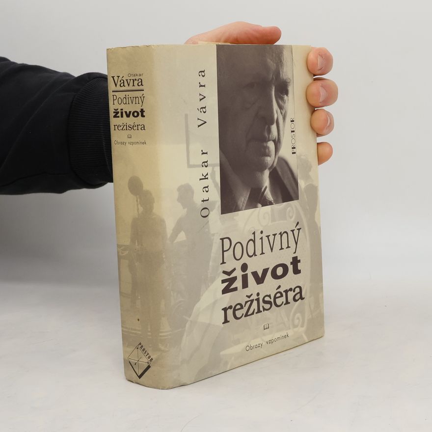 Otakar Vávra Podivný život režiséra