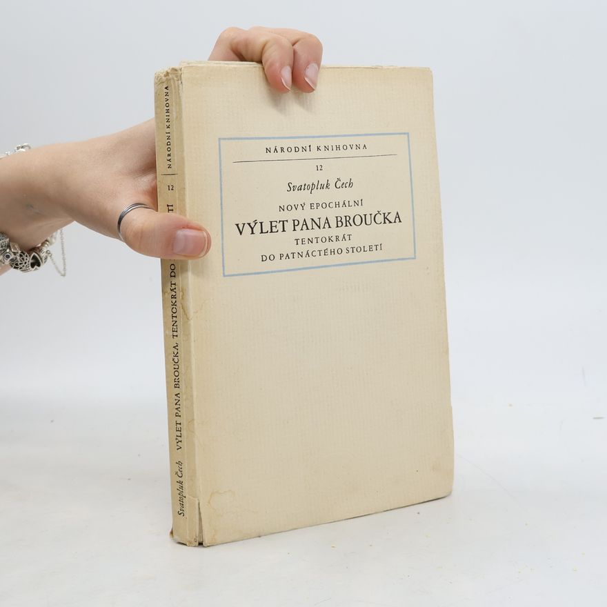 Svatopluk Čech Nový epochální výlet pana Broučka, tentokrát do patnáctého století