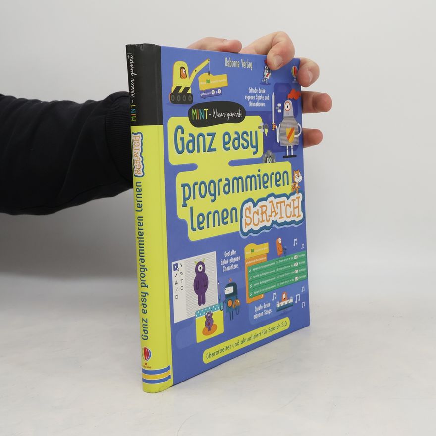 Rosie Dickins MINT - Wissen gewinnt! Ganz easy programmieren lernen - Scratch
