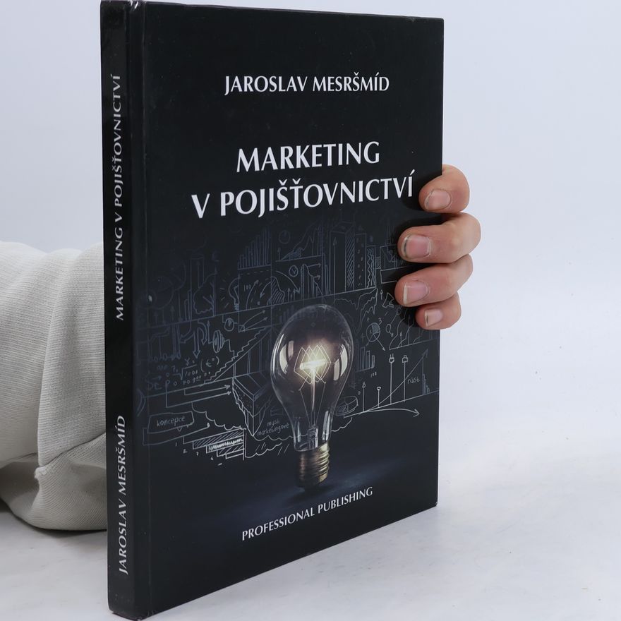 Jaroslav Mesršmíd Marketing v pojišťovnictví