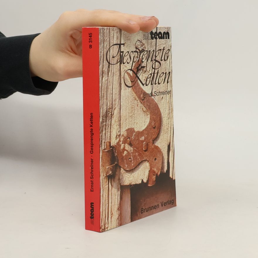 Ernst Schreiner Gesprengte Ketten. Geschichtliche Erzählung aus der Zeit der Französischen Revolution