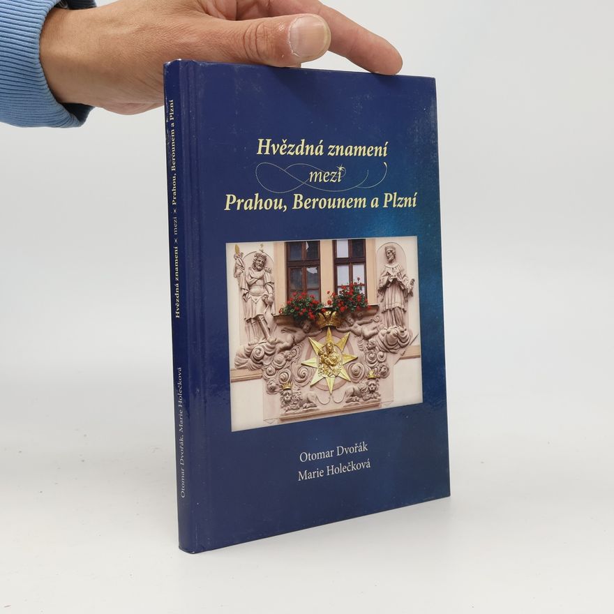 Otomar Dvořák Hvězdná znamení mezi Prahou, Berounem a Plzní