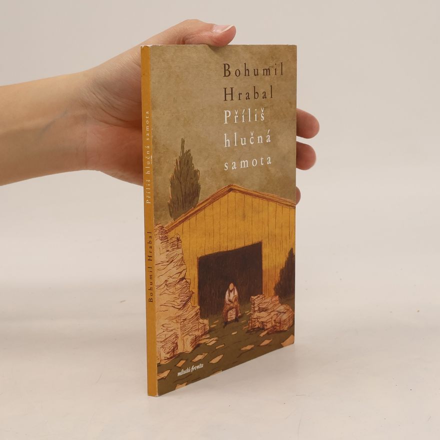 Bohumil Hrabal Příliš hlučná samota
