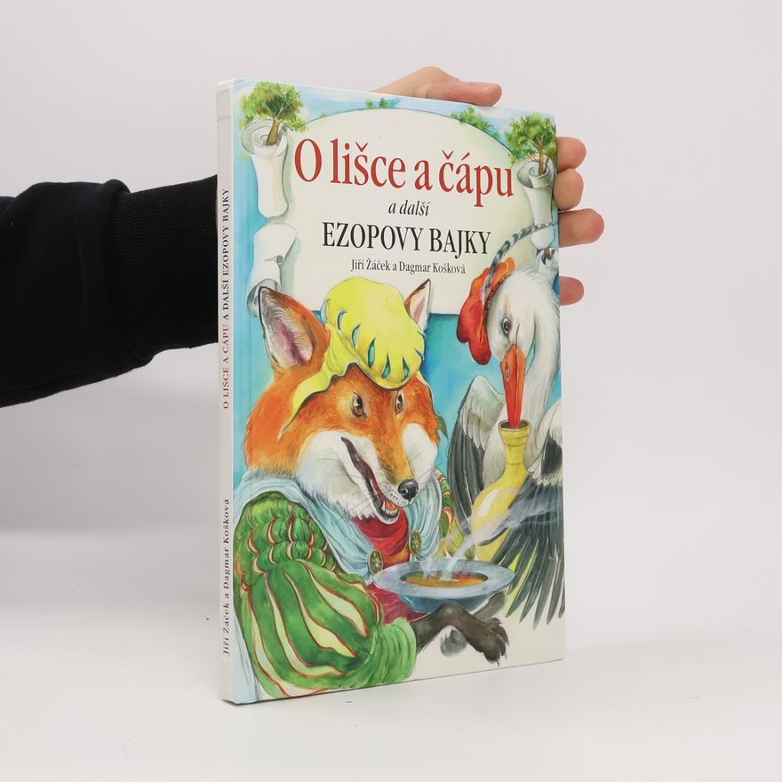 Dagmar Košková O lišce a čápu a další Ezopovy bajky
