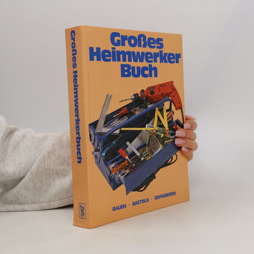 Autorenkollektiv Großes Heimwerker Buch