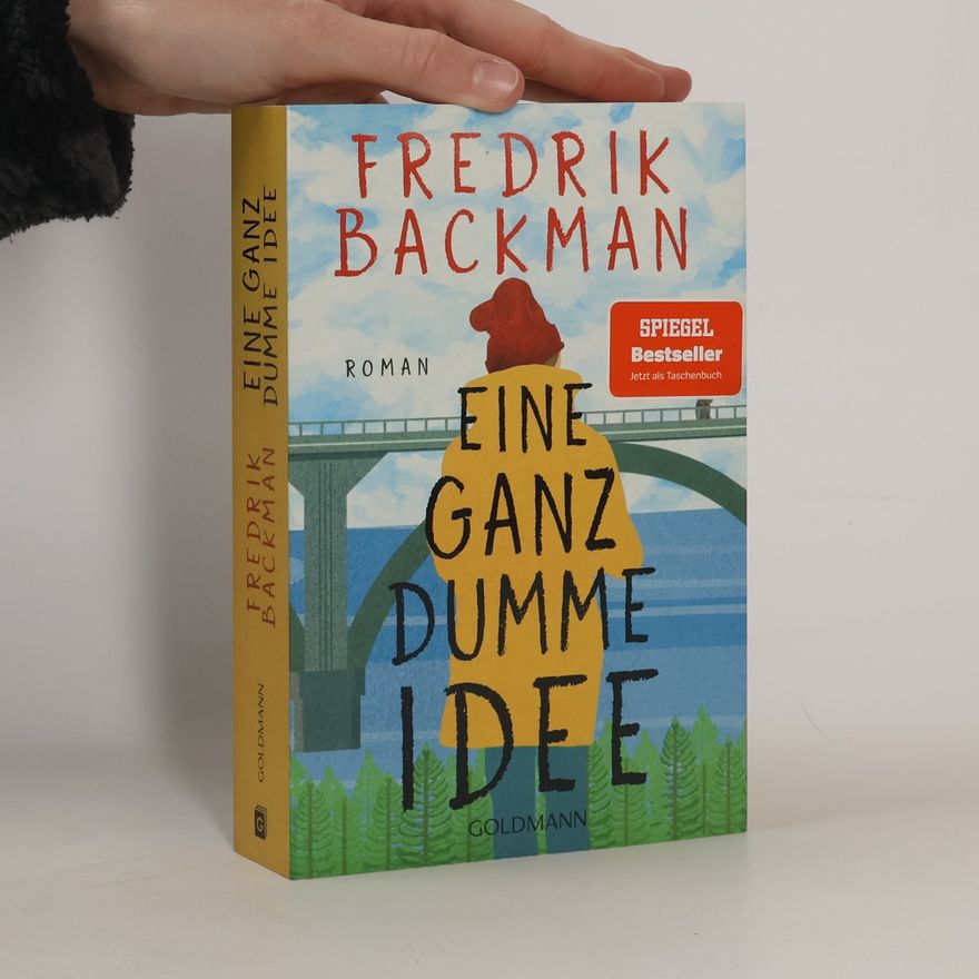 Fredrik Backman Eine ganz dumme Idee