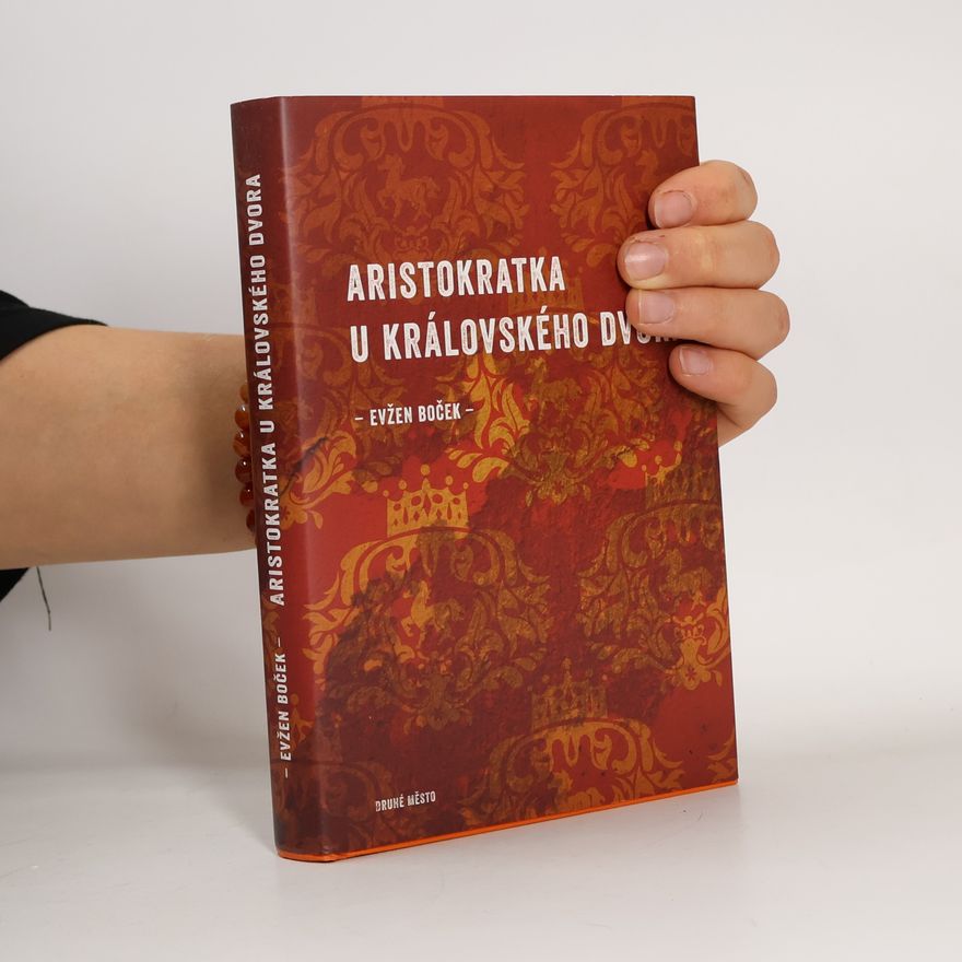 Evžen Boček Aristokratka u královského dvora