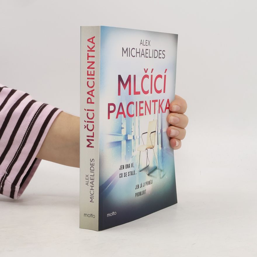 Alex Michaelides Mlčící pacientka