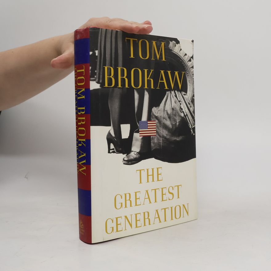 Tom Brokaw The Greatest Generation