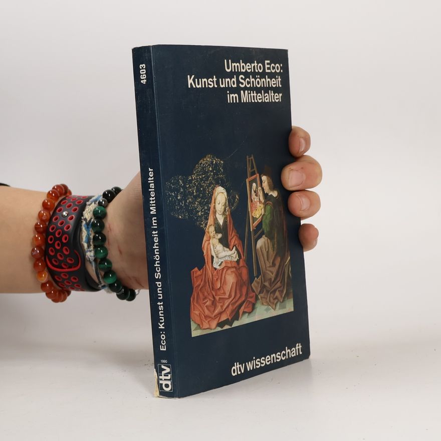 Umberto Eco Kunst und Schönheit im Mittelalter