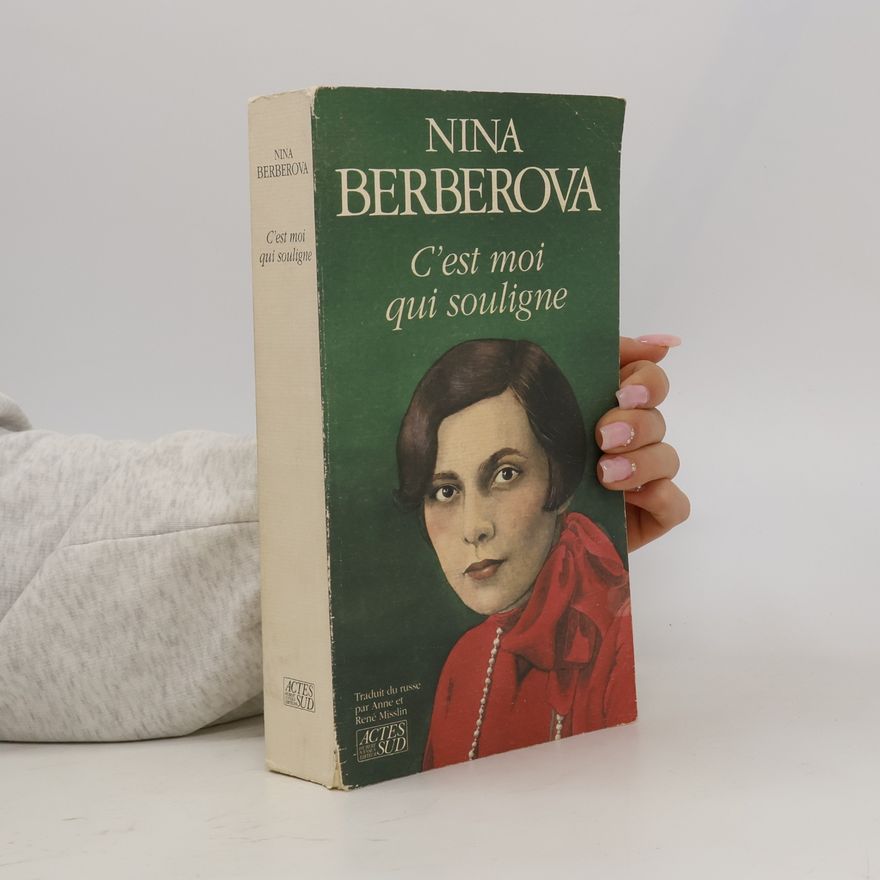 Nina Nikolaevna Berberova C'est moi qui souligne
