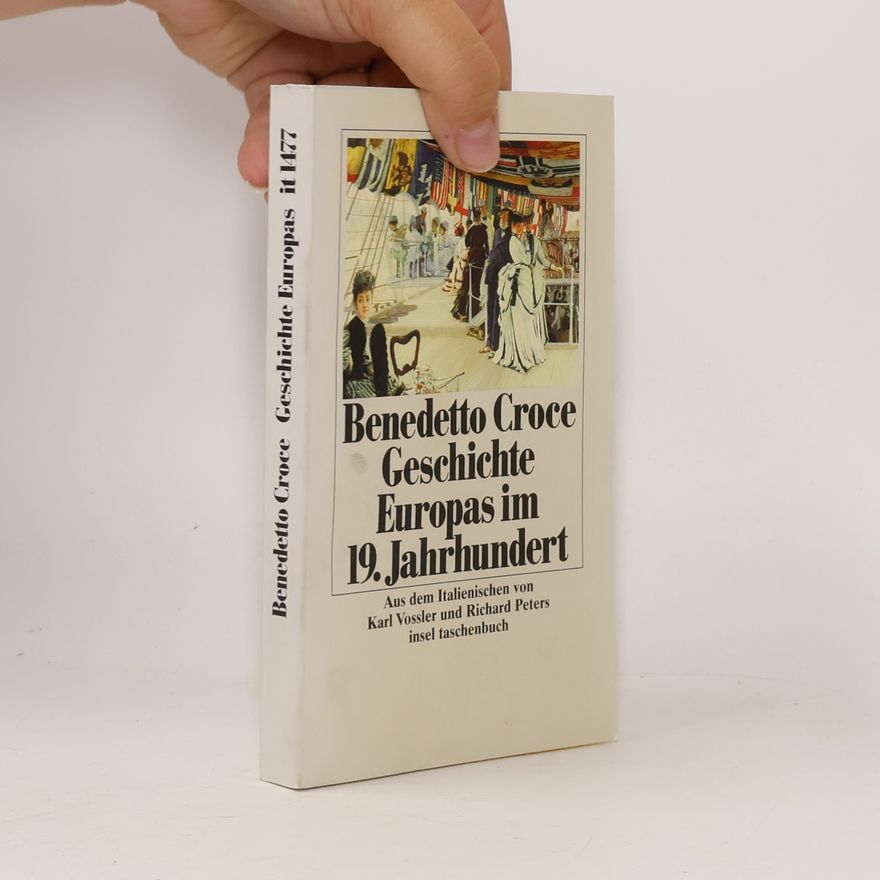 Benedetto Croce Geschichte Europas im neunzehnten Jahrhundert