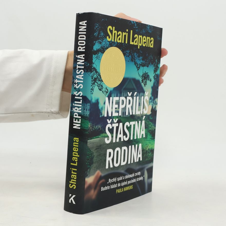 Shari Lapena Nepříliš šťastná rodina