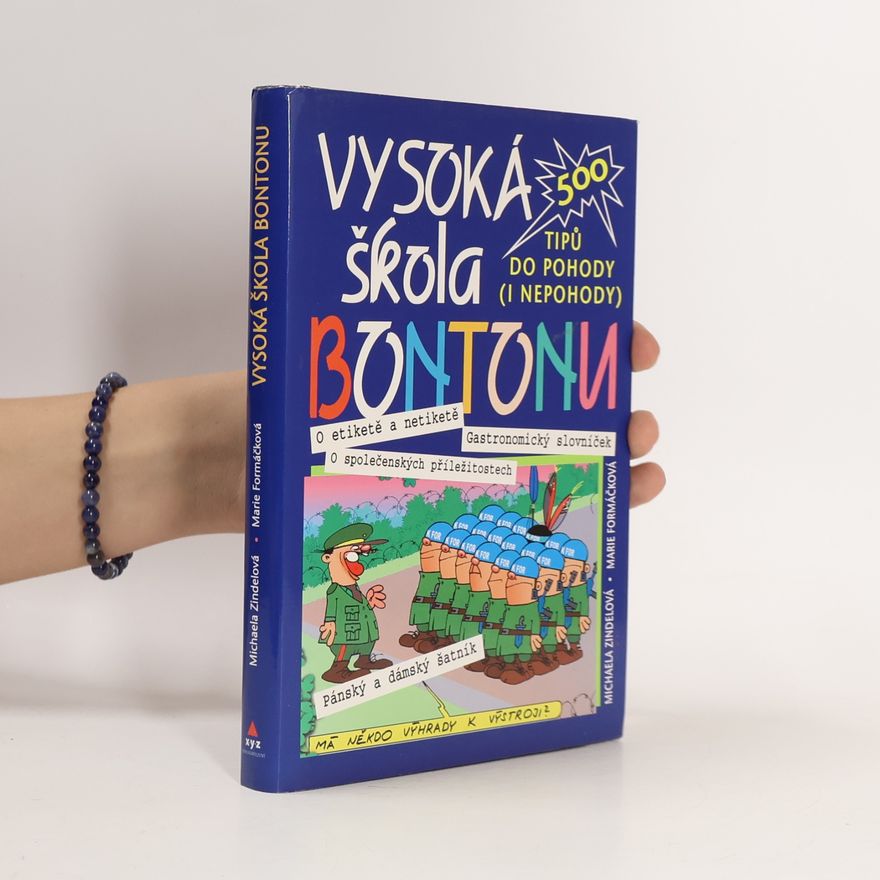 Michaela Zindelová Vysoká škola bontonu : 500 tipů do pohody (i nepohody)