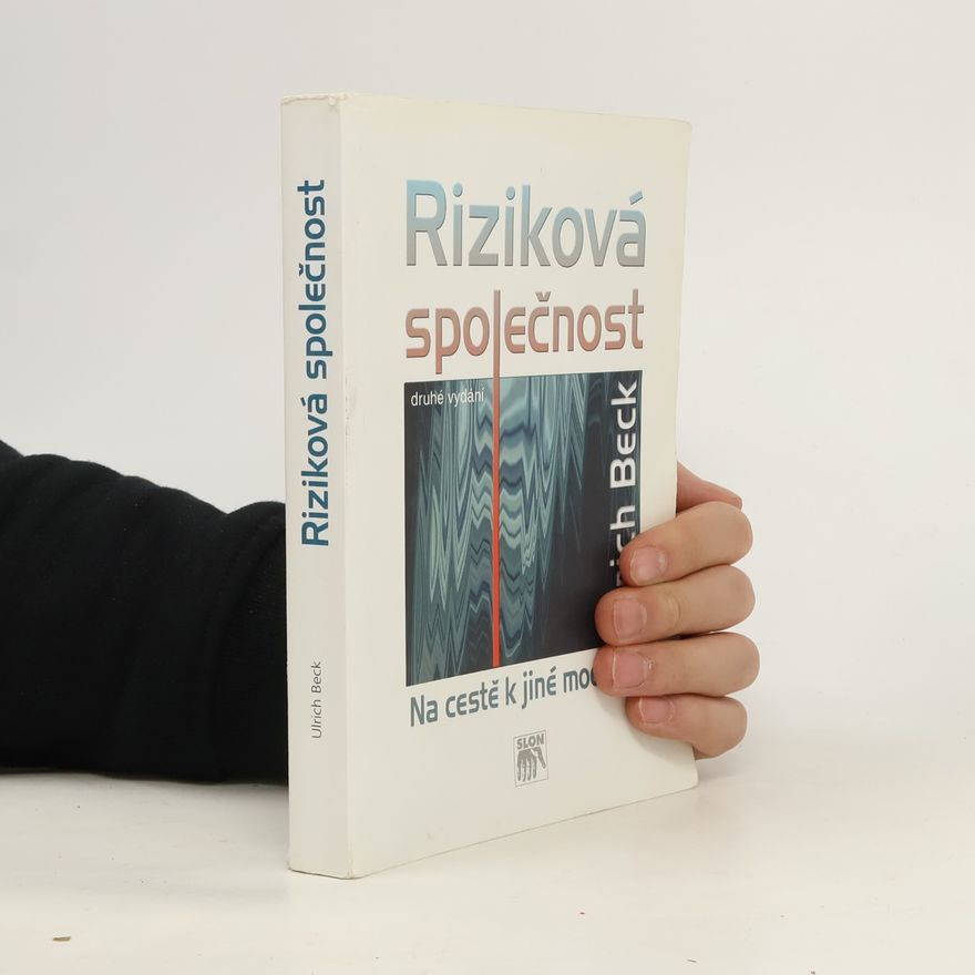 Ulrich Beck Riziková společnost