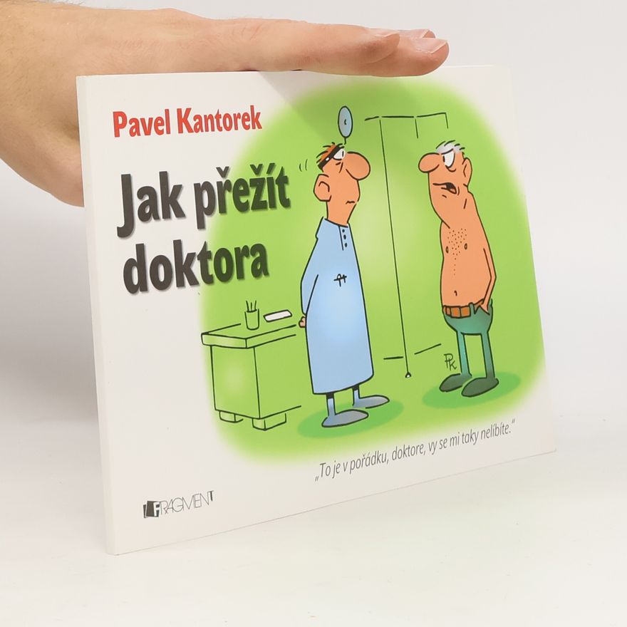 Pavel Kantorek Jak přežít doktora