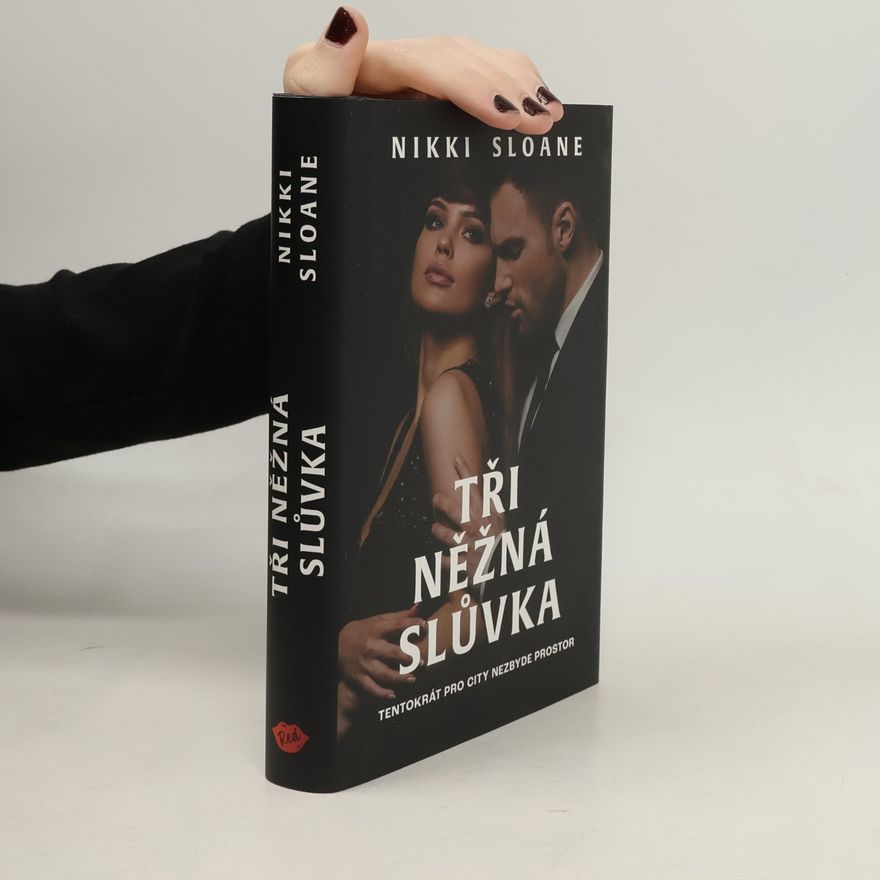 Nikki Sloane Tři něžná slůvka