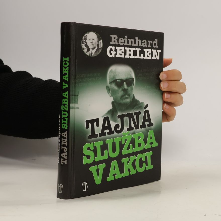Reinhard Gehlen Tajná služba v akci
