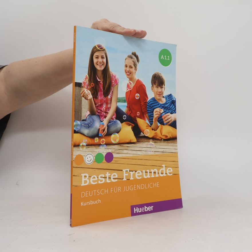 Lisa Graf Beste Freunde : Deutsch für Jugendliche : A 1.1. Kursbuch