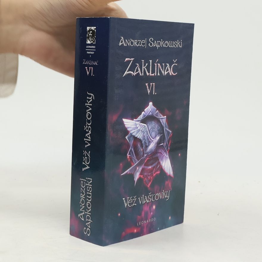 Andrzej Sapkowski Zaklínač VI. Věž vlaštovky