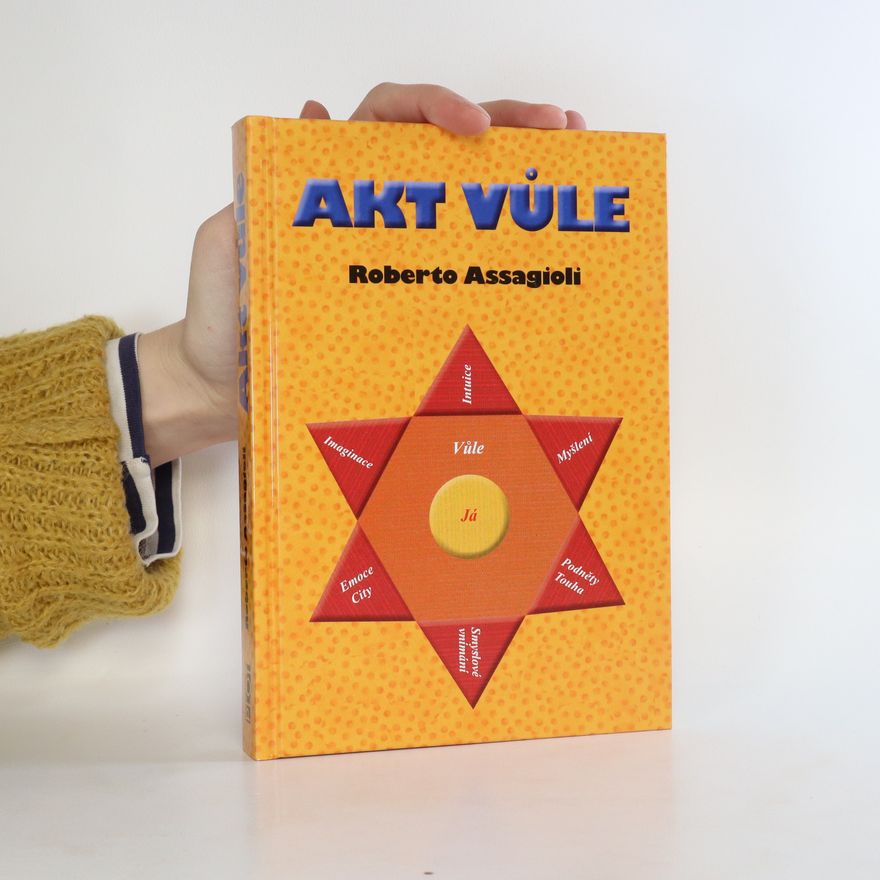Roberto Assagioli Akt vůle