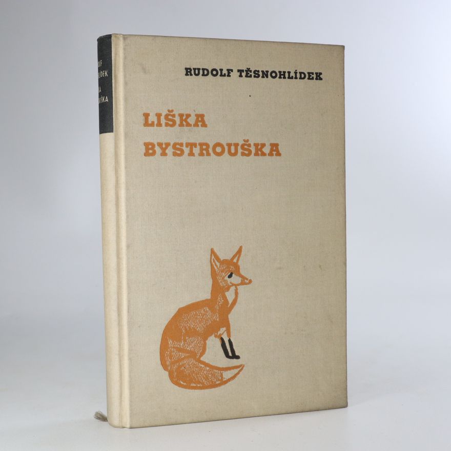 Rudolf Těsnohlídek Liška Bystrouška